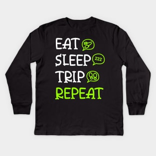 eat sleep trip repeat Kids Long Sleeve T-Shirt